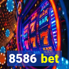 8586 bet